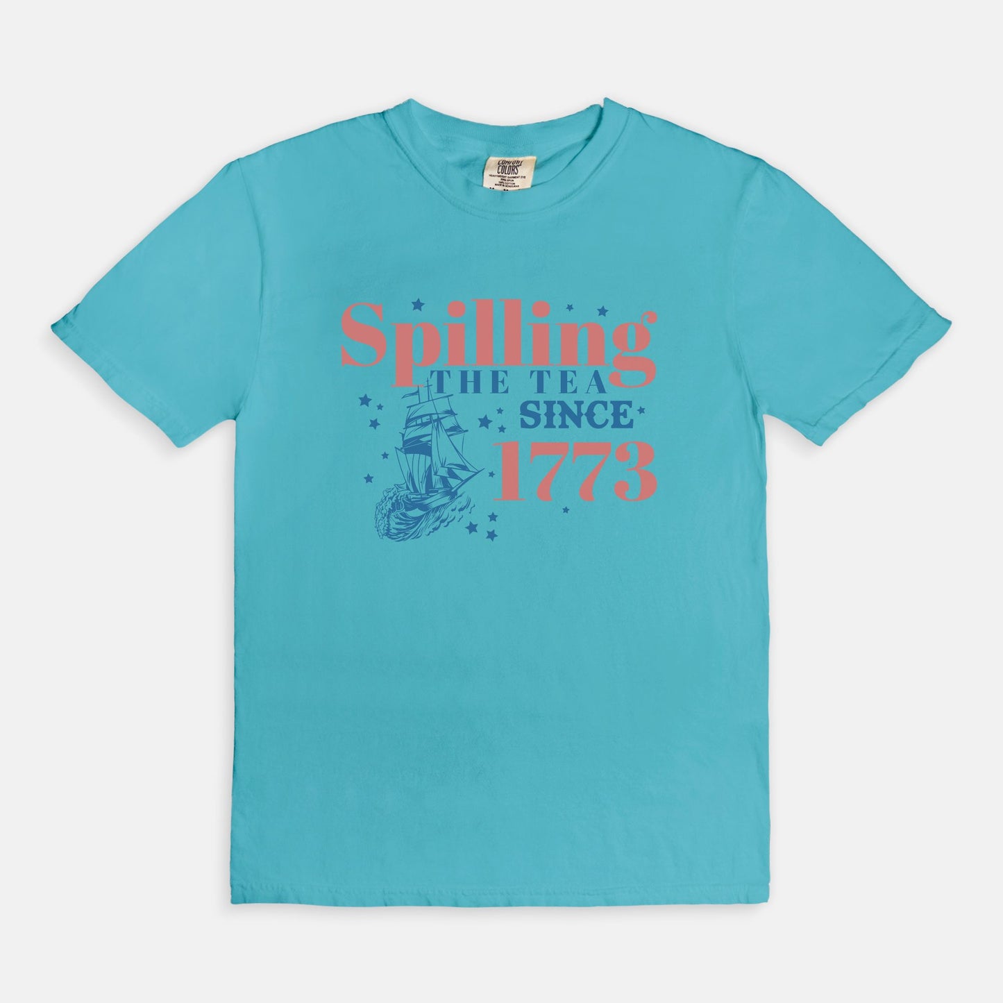 Spilling Tea Since 1773 Tee