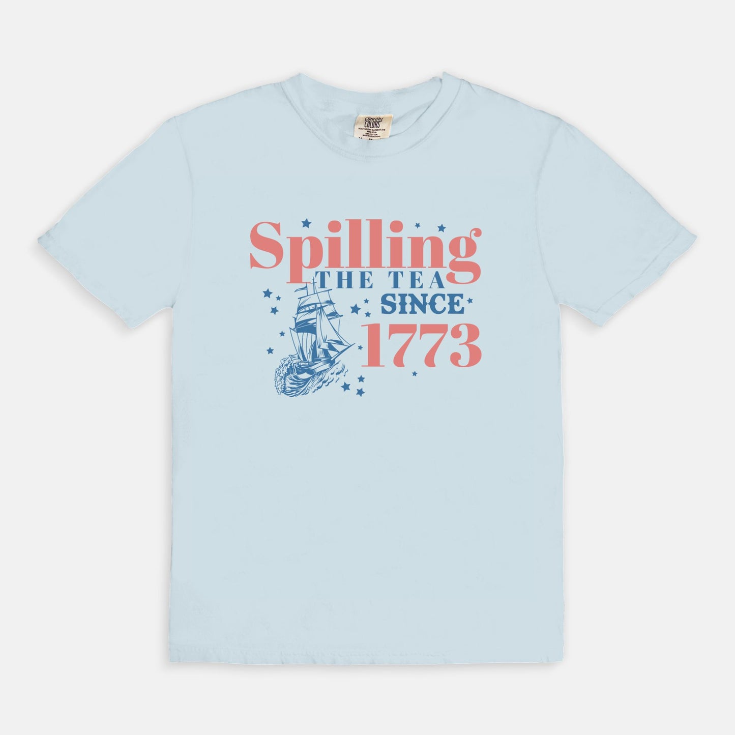 Spilling Tea Since 1773 Tee