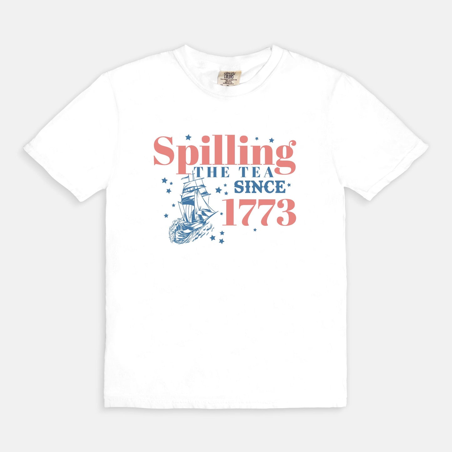 Spilling Tea Since 1773 Tee