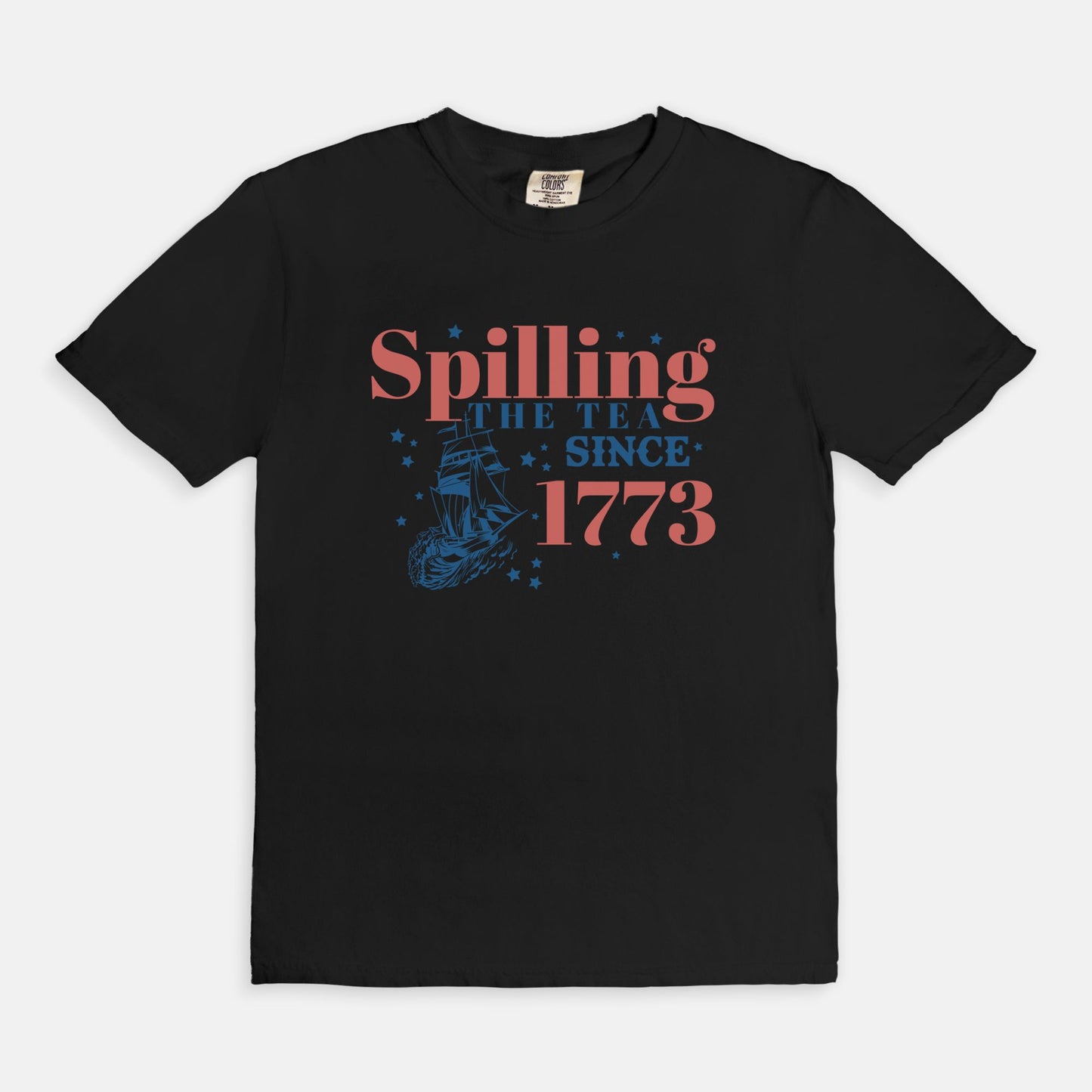 Spilling Tea Since 1773 Tee