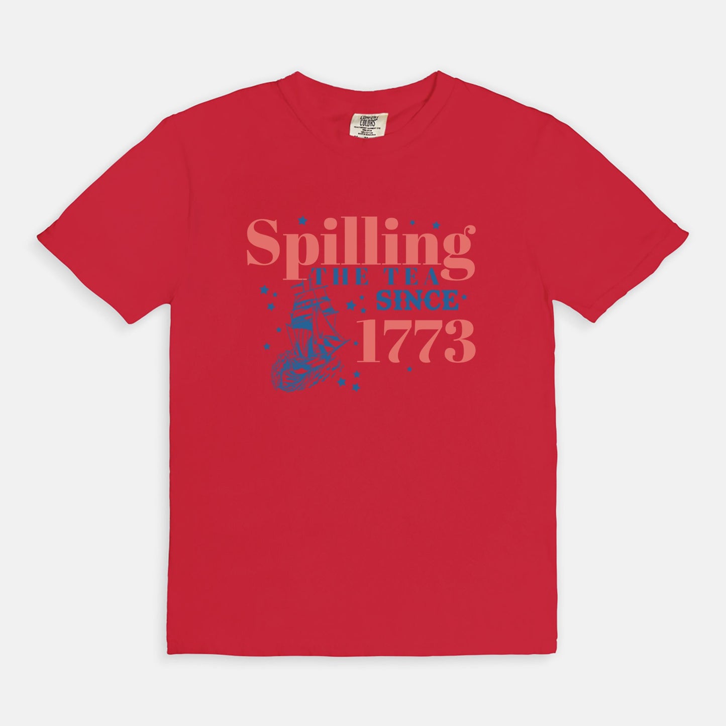 Spilling Tea Since 1773 Tee