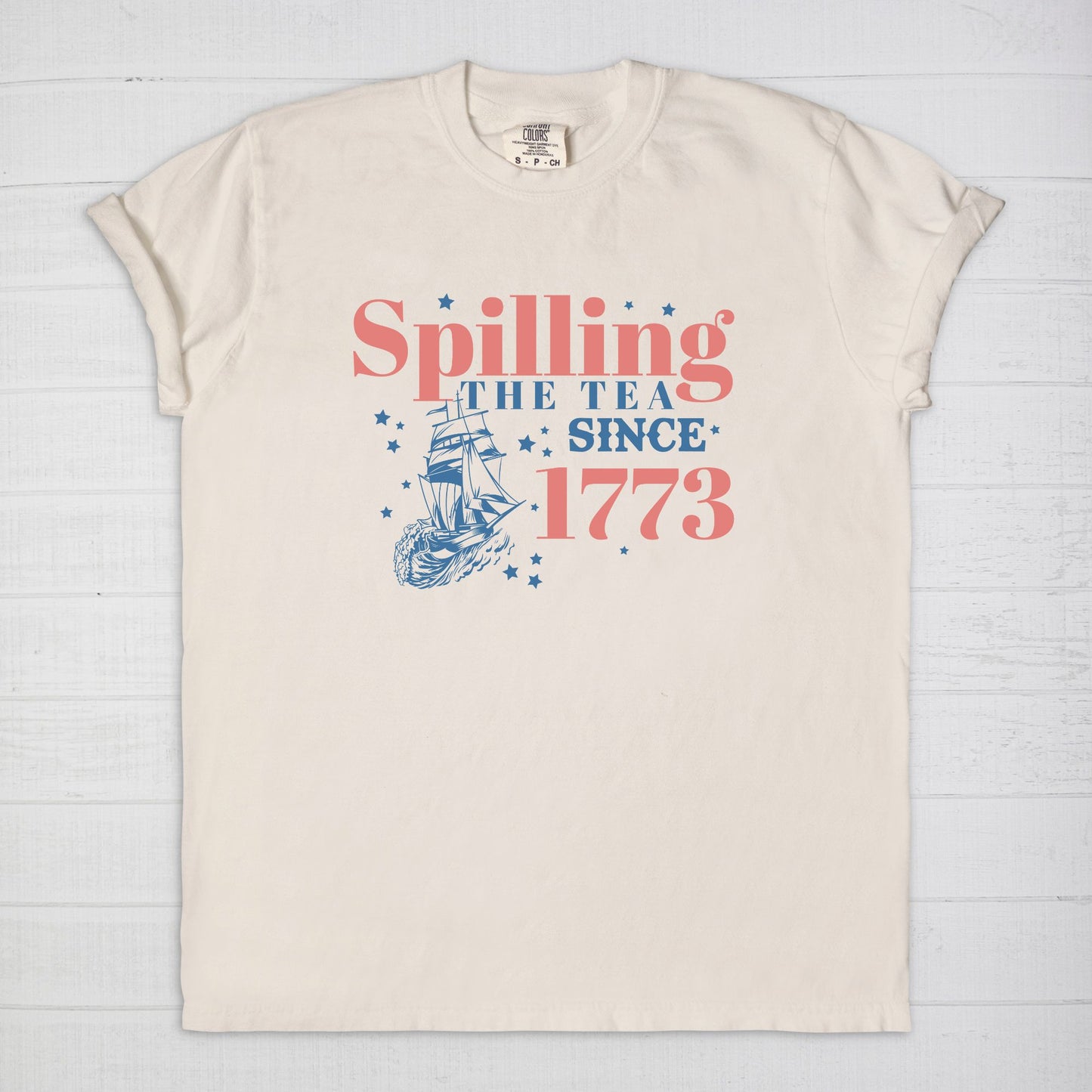 Spilling Tea Since 1773 Tee