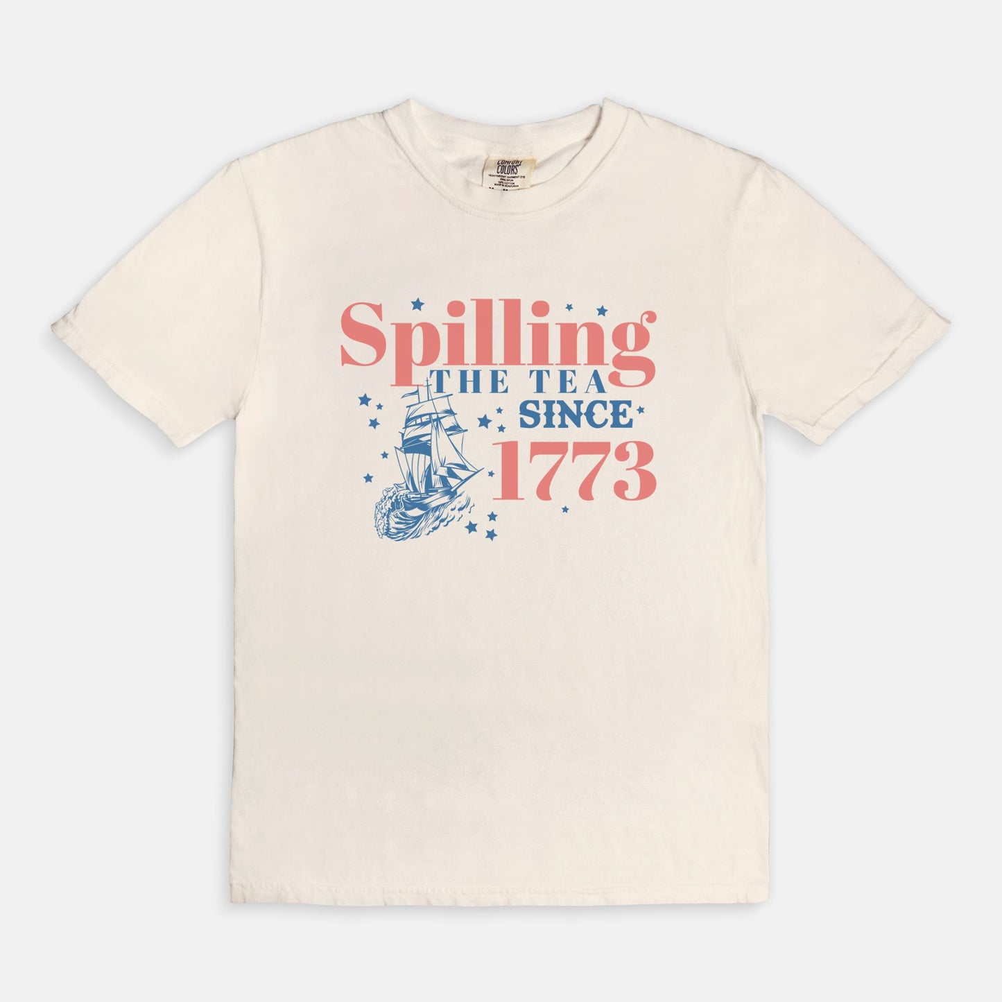 Spilling Tea Since 1773 Tee